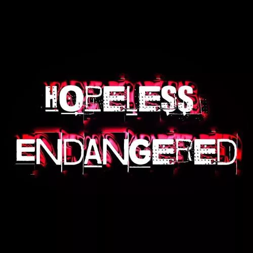 Hopeless Endangered